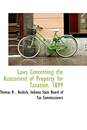 Laws Concerning the Assessment of Property for Taxation 1899