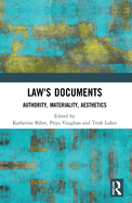 Law's Documents: Authority, Materiality, Aesthetics
