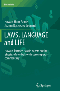 Laws, Language and Life: Howard Pattee's Classic Papers on the Physics of Symbols with Contemporary Commentary