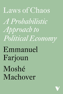 Laws of Chaos: A Probabilistic Approach to Political Economy