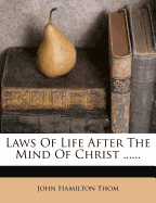 Laws of Life After the Mind of Christ