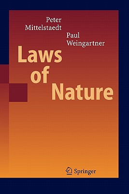 Laws of Nature - Mittelstaedt, Peter, and Weingartner, Paul A.