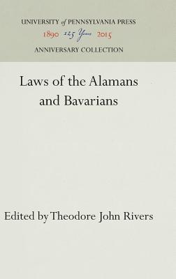 Laws of the Alamans and Bavarians - Rivers, Theodore John (Translated by)