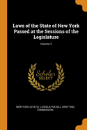 Laws of the State of New York Passed at the Sessions of the Legislature; Volume 2