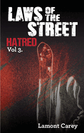 Laws Of The Street - Hatred