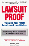 Lawsuit Proof: Protecting Your Assets from Lawsuits and Claims