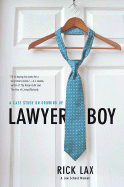 Lawyer Boy: A Case Study on Growing Up - Lax, Rick