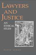 Lawyers and Justice: An Ethical Study