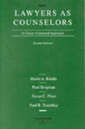 Lawyers as Counselors: A Client-Centered Approach