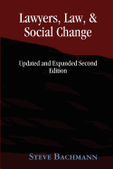 Lawyers, Law and Social Change (Updated and Expanded Second Edition)