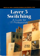 Layer 3 Switching: A Guide for IT Professionals - Metzler, Jim A., and DeNoia, Lynn