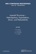 Layered Structures - Heteroepitaxy, Superlattices, Strain, and Metastability: Volume 160