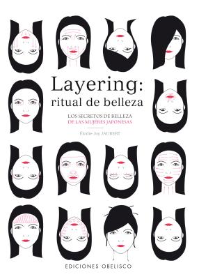Layering, Ritual de Belleza - Jaubert, Eloide-Joy, and Jaubert, Aelodie-Joy
