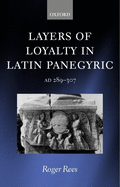 Layers of Loyalty: Latin Panegyric 289 - 307