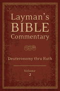 Layman's Bible Commentary Vol. 2: Deuteronomy Thru Ruth Volume 2