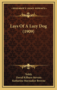 Lays of a Lazy Dog (1909)