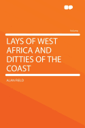 Lays of West Africa and Ditties of the Coast