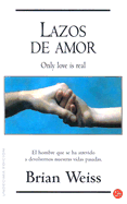 Lazos de Amor - Bolsillo - Weiss, Brian L, M D