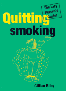 Lazy person's guide to quitting smoking - for good