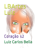 LBArtes Luiz: Corao s2