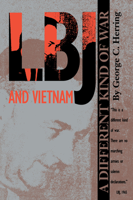 LBJ and Vietnam - Herring, George C, and Redford, Emmette S (Foreword by), and Anderson, James E (Foreword by)