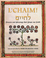 L'Chaim!: Prayers and Blessings That Shape Our Faith