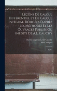 Leons de calcul diffrentiel et de calcul intgral, rdiges d'aprs les mthodes et les ouvrages publis ou indits de A.L. Cauchy: 4, pt.1