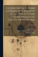 Leons sur la thorie gnrale des surfaces et les applications gomtriques du calcul infinitsimal; Tome 4
