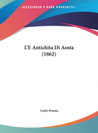 L'e Antichita Di Aosta (1862)