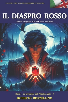 Le Avventure del Principe Amir: Il Diaspro Rosso (Versione Inglese) - Khomyakova, Alexandra (Illustrator), and Borzellino, Roberto