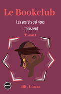 Le Bookclub: Les secrets qui nous trahissent-Tome 1