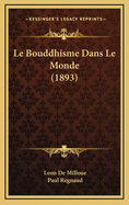 Le Bouddhisme Dans Le Monde (1893)