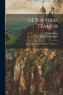 Le Breviari D'amor: Suivi De Sa Lettre  Sa Soeur, Volume 2...