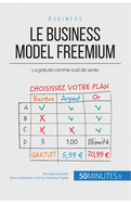 Le business model freemium: La gratuit comme outil de vente