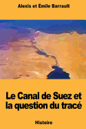 Le Canal de Suez et la question du trac