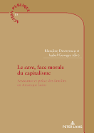 Le care, face morale du capitalisme: Assistance et police des familles en Am?rique latine