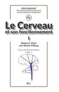 Le Cerveau et son fonctionnement I: Cursus de Psychosynt?r?se U.M.E. 1