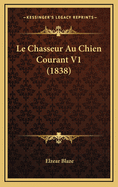 Le Chasseur Au Chien Courant V1 (1838)