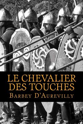 Le chevalier des touches - D'Aurevilly, Barbey