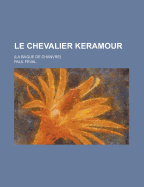 Le Chevalier Keramour: (La Bague de Chanvre)