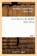 Le Cheveu du diable. Tome 1