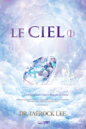 Le Ciel &#8544;: Heaven &#8544; (French Edition)