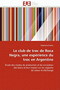 Le Club de Troc de Roca Negra, Une Experience Du Troc En Argentine