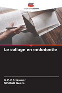 Le collage en endodontie