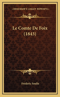 Le Comte de Foix (1843) - Soulie, Frederic