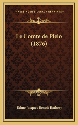 Le Comte de Plelo (1876) - Rathery, Edme Jacques Benoit