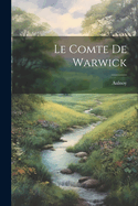 Le Comte de Warwick...