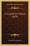 Le Concile Du Vatican (1879)