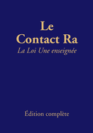 Le contact Ra: La Loi Une enseigne: dition complte