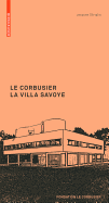 Le Corbusier. La Villa Savoye
